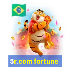 5r.com fortune